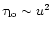 $\tau_{\rm lo}\sim
u^2$