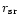 $r_{\rm sr}$