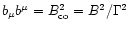 $b_\mu b^\mu = B_{\rm co}^2 =
B^2/\Gamma^2$
