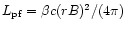$L_{\rm pf}=\beta c (rB)^2/(4\pi)$