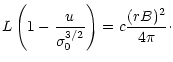 $\displaystyle L \left( 1 - \frac{u}{\sigma_0^{3/2}}\right)
= c\frac{(rB)^2}{4\pi}\cdot$