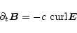 \begin{displaymath}\partial_t \vec B
= -c~ {\rm curl} \vec E
\end{displaymath}
