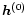 $\vec{h}^{(0)}$