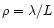 $\rho = \lambda/L$