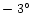$-~3^{\circ}$
