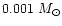 $0.001~{M_\odot}$