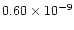 $0.60\times 10^{-9}$