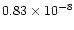 $0.83\times 10^{-8}$
