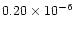 $0.20\times 10^{-6}$