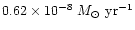 $0.62\times 10^{-8}~{M_\odot}~{\rm yr}^{-1}$