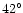 $42^\circ$
