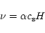 \begin{displaymath}\nu = \alpha c_{\rm s} H
\end{displaymath}