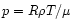 $p= R \rho T / \mu$