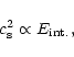 \begin{displaymath}c_{\rm s}^2
\propto E_{\rm int.},
\end{displaymath}