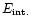 $E_{\rm int.}$
