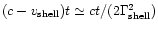 $(c-v_{\rm shell})t\simeq
ct/(2\Gamma_{\rm shell}^2)$