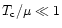 $T_{\rm c}/\mu \ll 1$