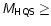 $\mathsfsl{M}_{\mathsf{HQS}} \ge$