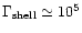 $\Gamma_{\rm shell}\simeq 10^{5}$