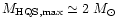 $M_{\rm HQS,max}\simeq 2~M_{\odot}$