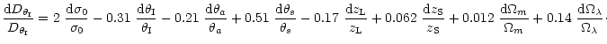 $\displaystyle \frac{{\rm d}D_{\theta_{\rm I}}}{D_{\theta_{\rm I}}} = 2 ~ \frac{...
...m}}{\Omega_{m}} + 0.14 ~
\frac{{\rm d}\Omega_{\lambda}}{\Omega_{\lambda} }\cdot$