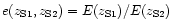 $e(z_{\rm S1}, z_{\rm S2}) = E(z_{\rm S1})/ E(z_{\rm S2})$