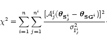 \begin{displaymath}\chi^2=\displaystyle {\sum_{i=1}^n \sum_{j=1}^{n^i}
\frac {[\...
...\theta}_{{\bf SG}\vec{^i}})]^2}
{\sigma_{{\rm I}_j^i}^2}}\cdot
\end{displaymath}