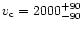 $v_{\rm c}=2000^{+90}_{-90}$