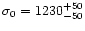 $\sigma_0=1230^{+50}_{-50}$