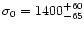 $\sigma_0=1400^{+60}_{-65}$