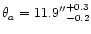 $\theta_a=11.9\arcsec^{+0.3}_{-0.2}$