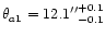 $\theta_{a1}=12.1\arcsec^{+0.1}_{-0.1}$