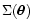 $\Sigma(\vec{\theta})$