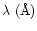 $\lambda~\rm (\AA)$