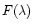 $F(\lambda)$