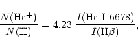 \begin{displaymath}\frac{N(\rm He^+)}{N(\rm H)} = 4.23~\frac{I(\rm He~ I~ 6678)}{I(\rm H\beta)},
\end{displaymath}