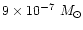$9\times 10^{-7}~M_{\odot}$