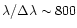 $\lambda / \Delta \lambda \sim
800$