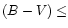 $(B-V) \leq$