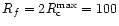 $R_{f} = 2 R_{{\rm c}}^{{\rm max}} = 100$