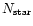$N_{{\rm star}}$