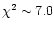 $\chi^2\sim 7.0$