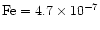 $\rm Fe = 4.7 \times 10^{-7}$