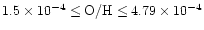 $1.5 \times 10^{-4} \leq \rm O/H \leq 4.79 \times 10^{-4}$
