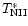 $T_{\rm NII}^*$