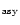 $_{\rm asy}$