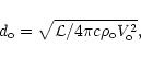 \begin{displaymath}d_{\rm o}=\sqrt{{\cal L}/4\pi c \rho_{\rm o}V_{\rm o}^{2}},
\end{displaymath}
