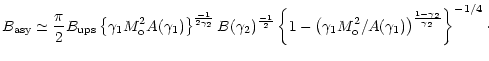 $\displaystyle B_{\rm asy} \simeq \frac{\pi}{2}B_{\rm ups}\left\{ \gamma_{1}M_{\...
...^{2}/A(\gamma_{1})\right)^{\frac{1-\gamma_{2}}{\gamma_{2}}}\right\}^{-1/4}\cdot$