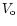 $V_{\rm o}$