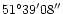 $51\degr39'08''$